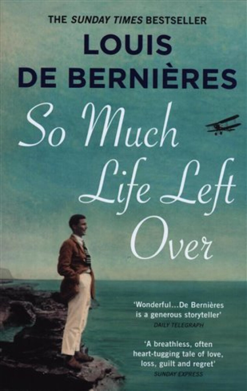 So Much Life Left Over - Louis de Bernières - kniha z kategorie Beletrie