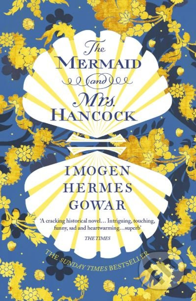 The Mermaid and Mrs Hancock - Imogen Hermes Gowar - kniha z kategorie Společenská beletrie
