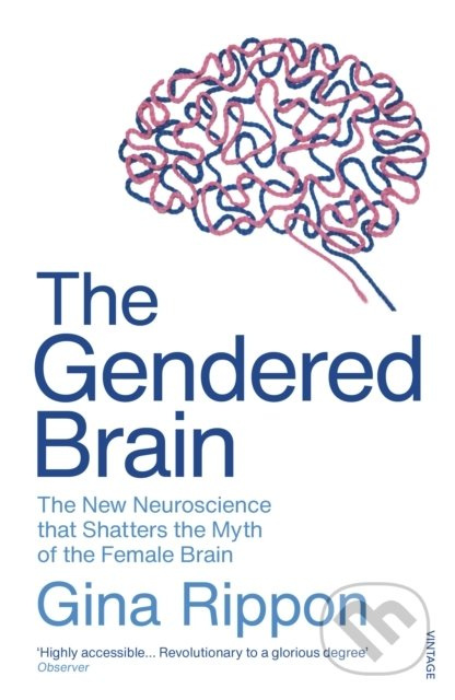 The Gendered Brain (The new neuroscience that shatters the myth of the female brain) - kniha z kategorie Přírodní vědy a technika