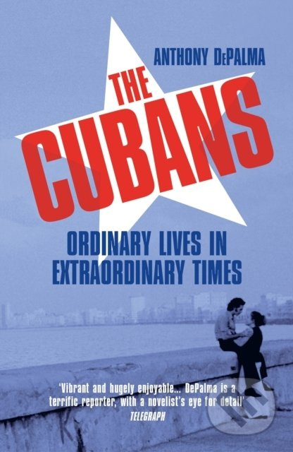 The Cubans (Ordinary Lives in Extraordinary Times) - kniha z kategorie Historie