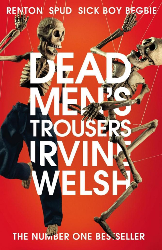 Dead Men's Trousers - Irvine Welsh - kniha z kategorie Společenská beletrie