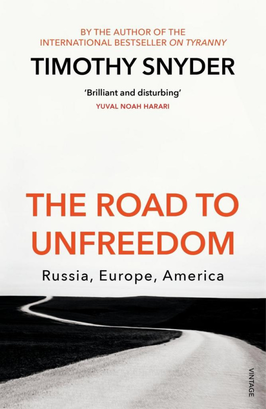 The Road to Unfreedom (Russia, Europe, America) - Timothy Snyder - kniha z kategorie Humanitní a společenské vědy