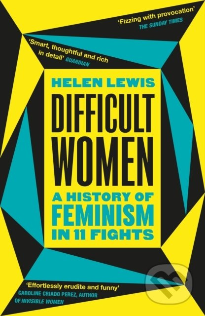 Difficult Women (A History of Feminism in 11 Fights) - kniha z kategorie Humanitní a společenské vědy