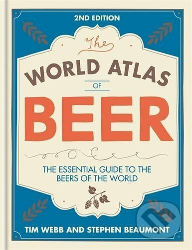 The World Atlas of Beer (The Essential Guide to the Beers of the World) - kniha z kategorie Odborné a naučné