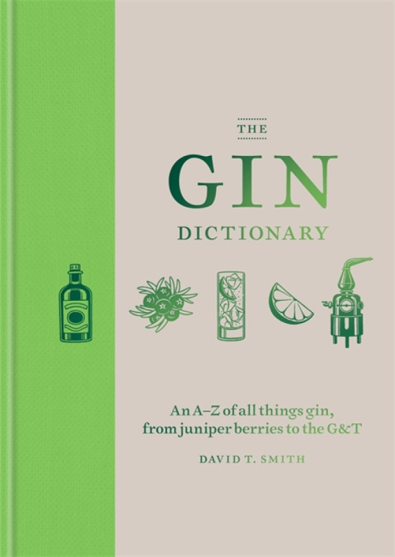The Gin Dictionary - David T. Smith - kniha z kategorie Podle potraviny