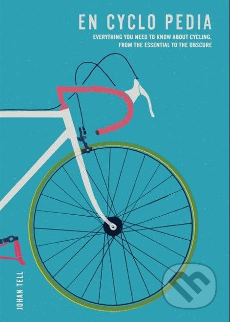 En Cyclo Pedia (Everything you need to know about cycling, from the essential to the obscure) - kniha z kategorie Individuální sporty