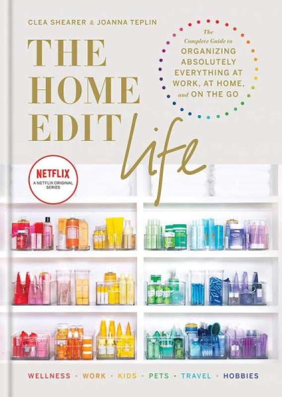 The Home Edit Life (The Complete Guide to Organizing Absolutely Everything at Work, at Home and On the Go) - kniha z kategorie Zdraví a životní styl