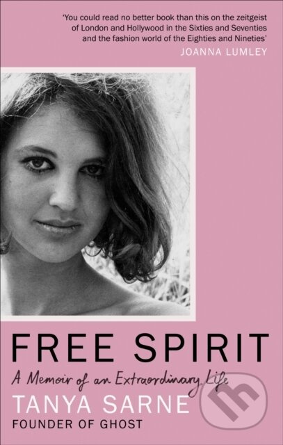 Free Spirit (A Memoir of an Extraordinary Life) - Tanya Sarne - kniha z kategorie Autobiografie