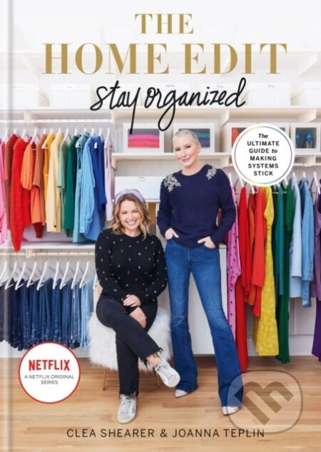 The Home Edit Stay Organized (The Home Edit's Guide to Making Systems Stick) - kniha z kategorie Dům, byt a zahrada
