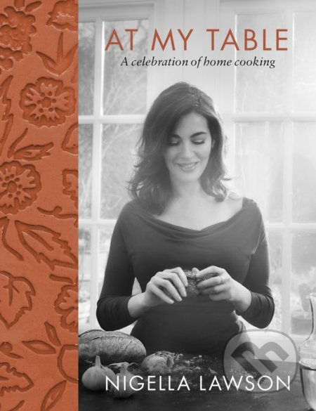 At my Table Nigella Lawson - Nigella Lawson - kniha z kategorie Kuchařky