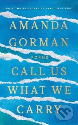 Call Us What We Carry - Amanda Gorman - kniha z kategorie Poezie