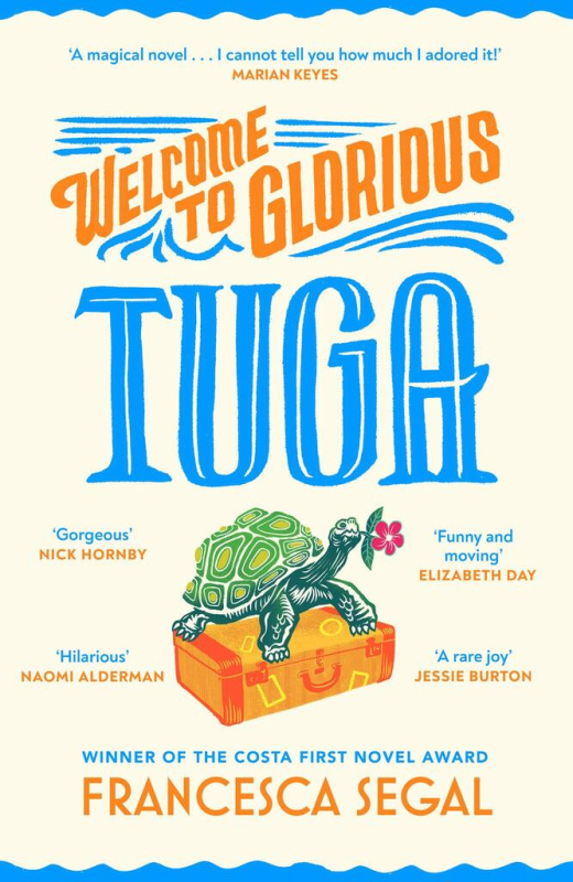 Welcome to Glorious Tuga - Francesca Segal