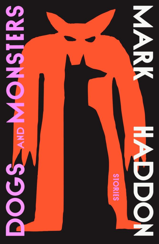 Dogs and Monsters - Mark Haddon - kniha z kategorie Společenská beletrie