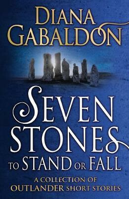 Seven Stones to Stand or Fall - Diana Gabaldon - kniha z kategorie Beletrie