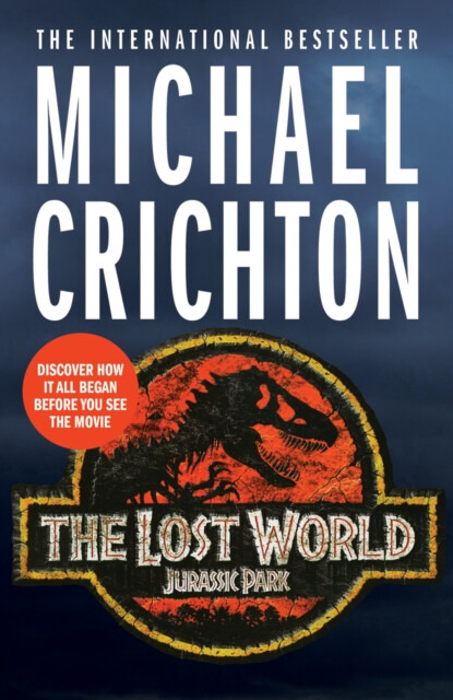 The Lost World (the sequel to Jurassic Park) - Michael Crichton