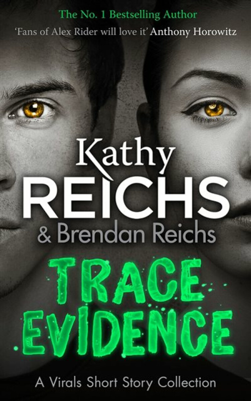 Trace Evidence (A Virals Short Story Collection) - Kathy Reichs, Brendan Reichs - kniha z kategorie Beletrie pro děti