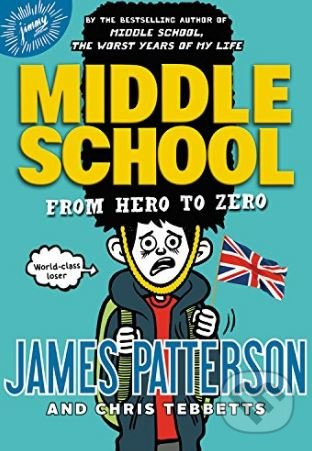 From Hero to Zero - James Patterson - kniha z kategorie Beletrie pro děti