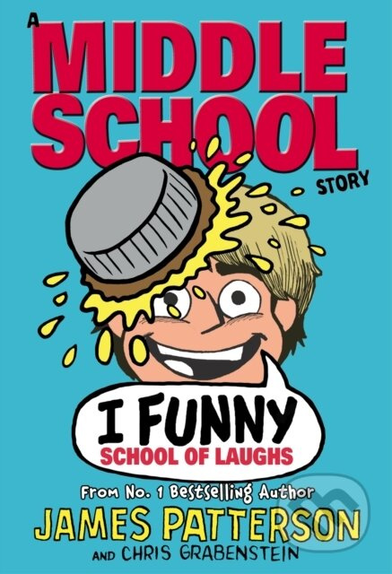 I Funny: School of Laughs ((I Funny 5)) - James Patterson - kniha z kategorie Pro děti