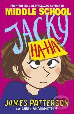 Jacky Ha-Ha - James Patterson - kniha z kategorie Beletrie pro děti