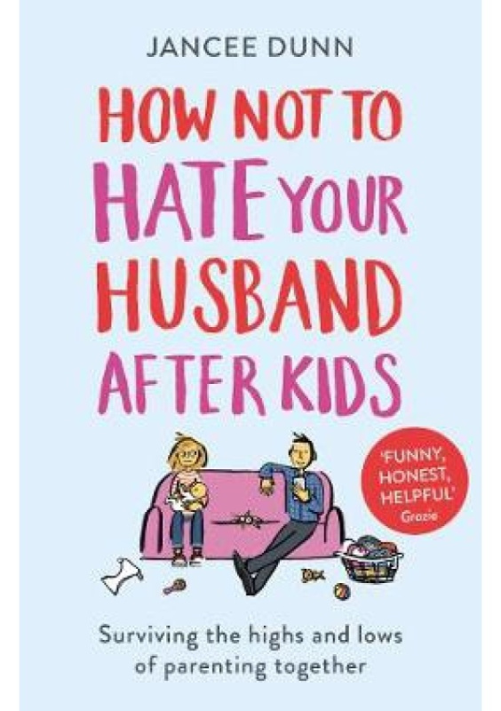 How Not to Hate Your Husband After Kids Cornerstone