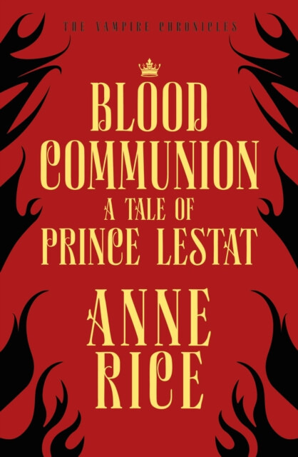 Blood Communion (A Tale of Prince Lestat) - Anne Rice - kniha z kategorie Beletrie pro děti