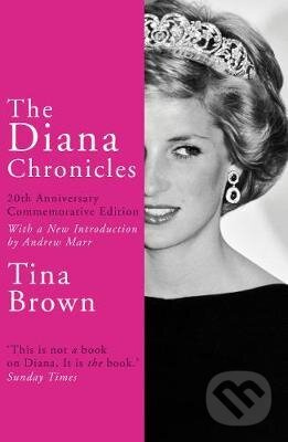 The Diana Chronicles - Tina Brown - kniha z kategorie Životopisy