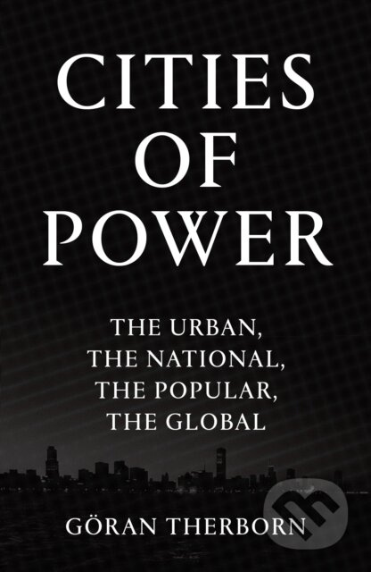 Cities of Power (The Urban, The National, The Popular, The Global)