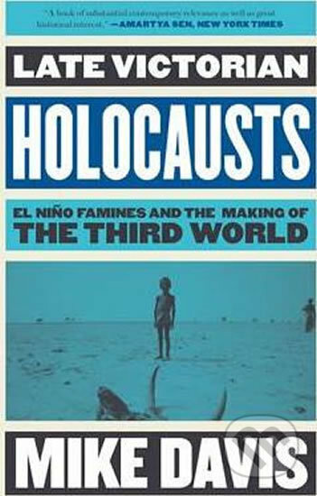 Late Victorian Holocausts (El Nino Famines and the Making of the Third World) - kniha z kategorie Historie