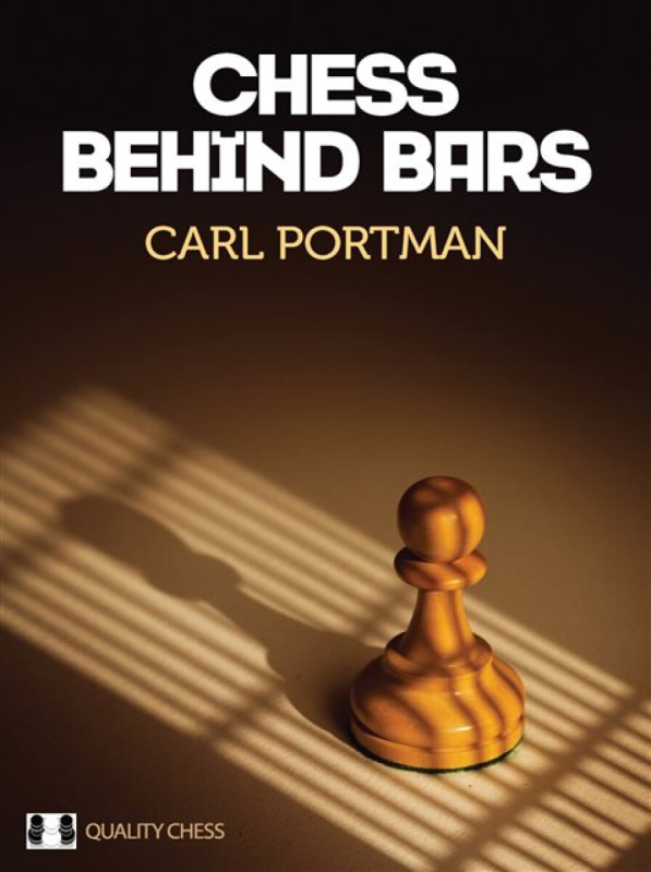 Chess Behind Bars - Carl Portman