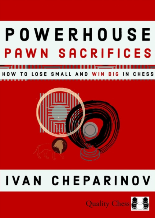 Quality Chess UK LLP Powerhouse Pawn Sacrifices - Cheparinov, Ivan
