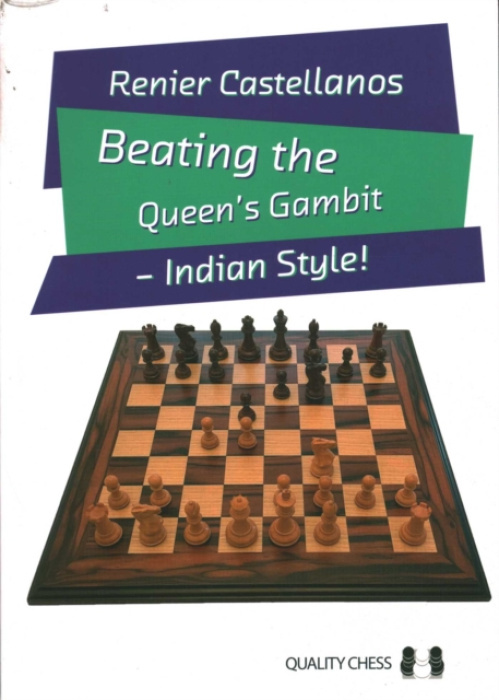 Quality Chess UK LLP Beating the Queen's Gambit - Castellanos, Renier