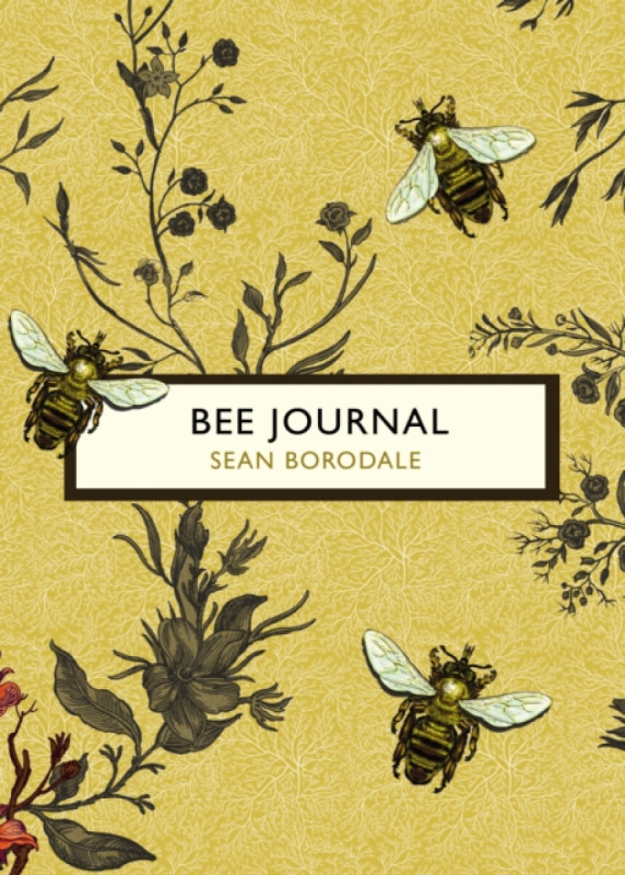 Bee Journal (The Birds and the Bees) - Sean Borodale