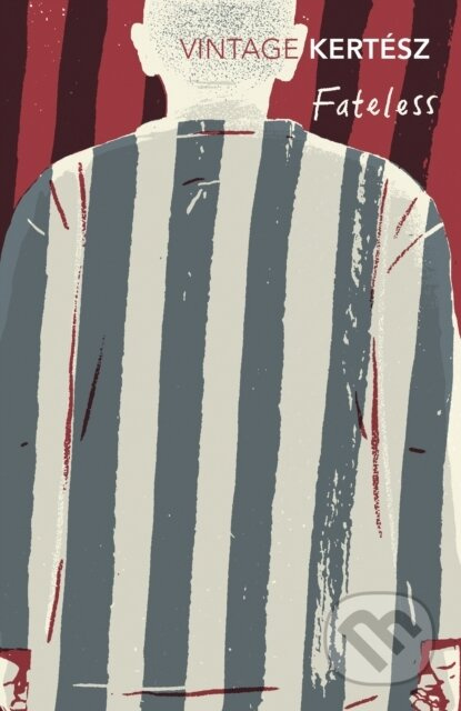 Fateless - Imre Kertesz - kniha z kategorie Společenská beletrie