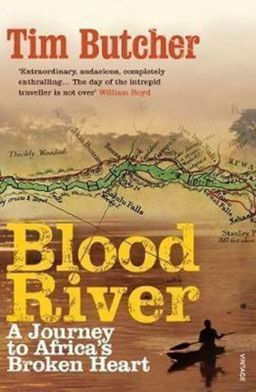 Blood River (A Journey to Africa's Broken Heart) - Tim Butcher - kniha z kategorie Cestopisy