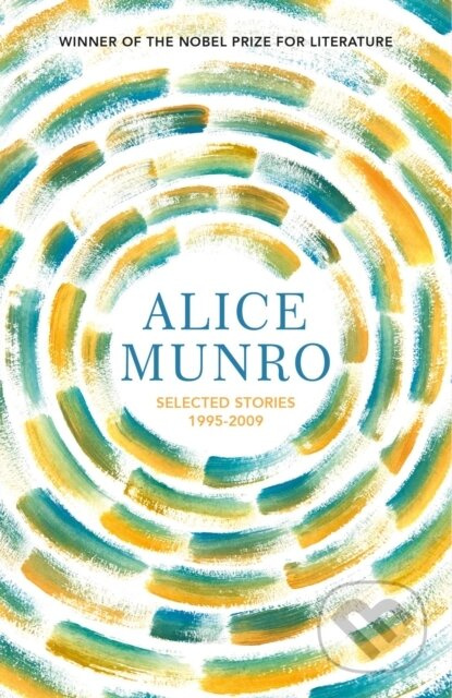 Selected Stories Volume Two: 1995-2009 - Alice Munro - kniha z kategorie Společenská beletrie