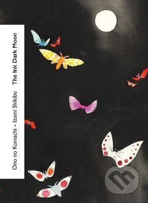 The Ink Dark Moon - Izumi Shikibu, Ono no Komachi - kniha z kategorie Poezie