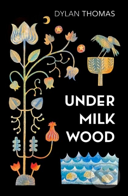 Under Milk Wood - Dylan Thomas - kniha z kategorie Společenská beletrie