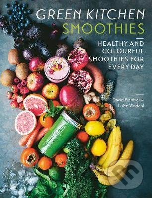 Green Kitchen Smoothies (Healthy and colourful smoothies for everyday) - kniha z kategorie Podle potraviny