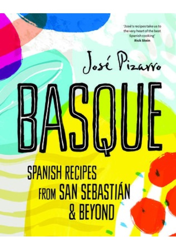 Basque, Spanish Recipes From San Sebastian a Beyond Hardie Grant Books (UK)