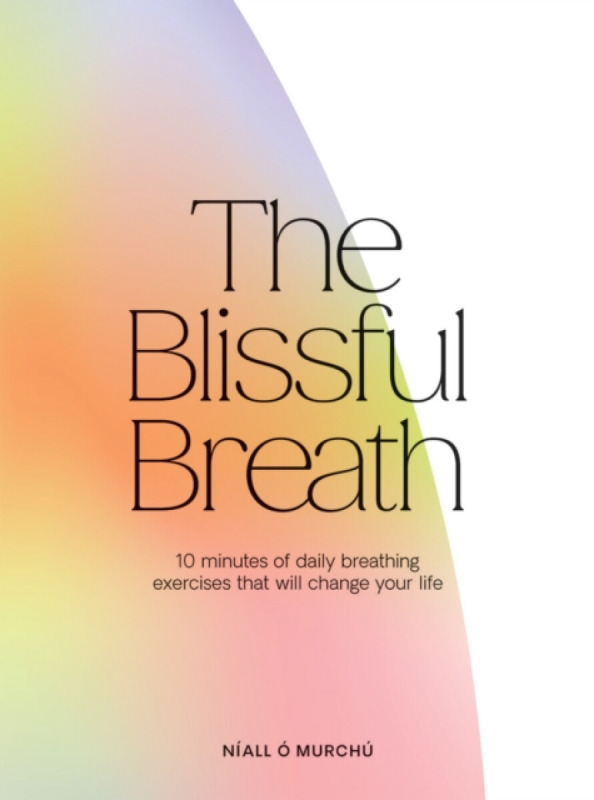 The Blissful Breath - NÃall Ã“ MurchÃº