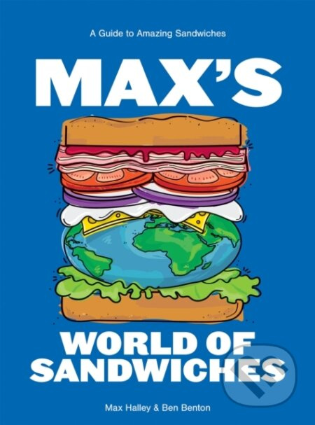 Max's World of Sandwiches (A Guide to Amazing Sandwiches) - kniha z kategorie Zdraví a životní styl