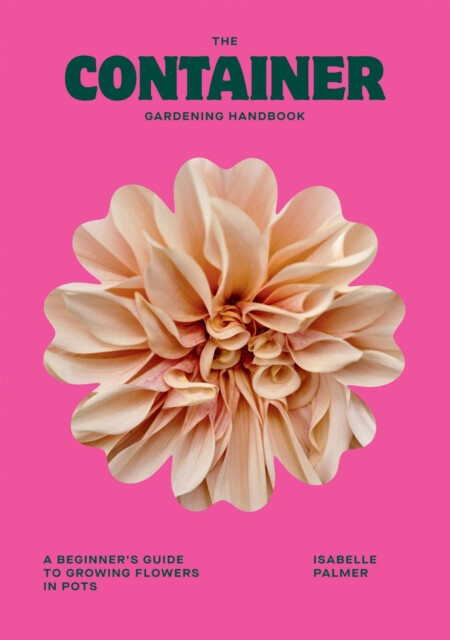 Hardie Grant Books (UK) Container Gardening Handbook - Palmer, Isabelle