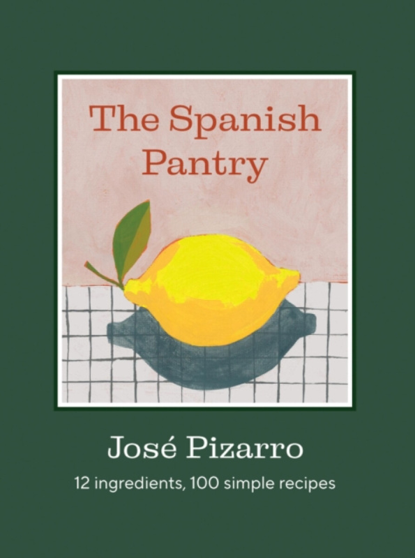 Hardie Grant Books (UK) Spanish Pantry - Pizarro, Jose