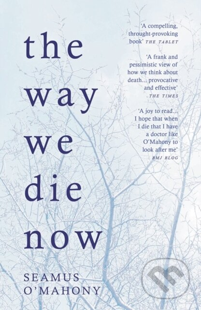 The Way We Die Now - Seamus O'Mahony - kniha z kategorie Humanitní a společenské vědy