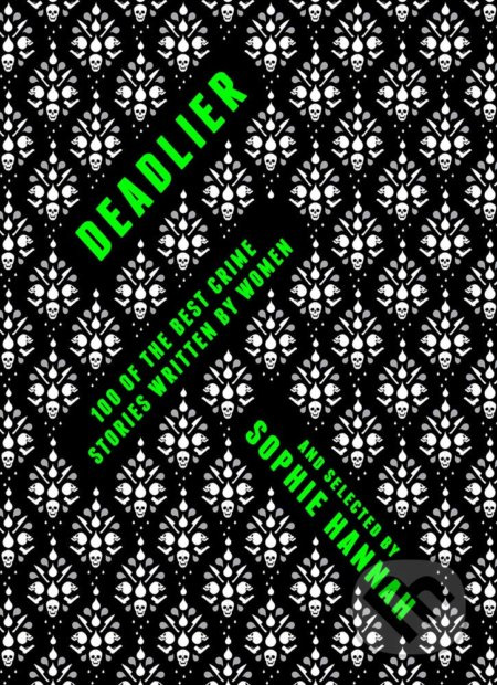 Deadlier (100 of the Best Crime Stories Written by Women) - kniha z kategorie Thrillery