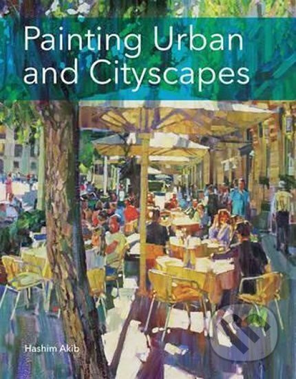 Painting Urban and Cityscapes - Hashim Akib