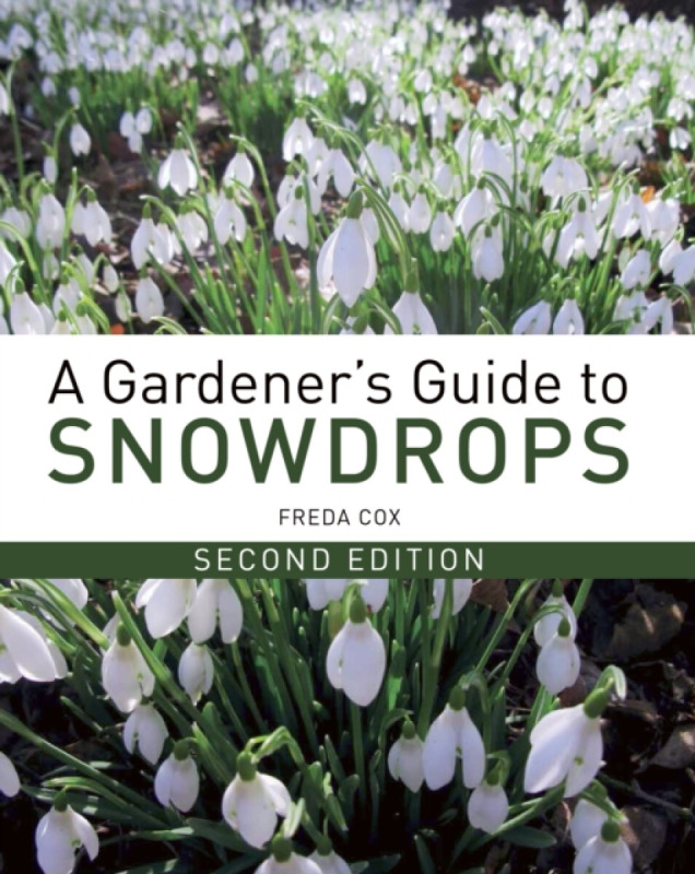 A Gardener's Guide to Snowdrops - Freda Cox