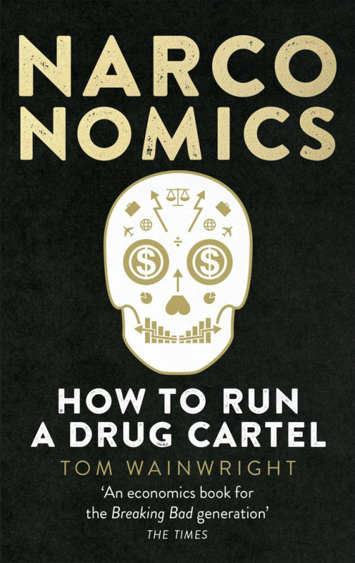 Narconomics (How To Run a Drug Cartel) - Tom Wainwright - kniha z kategorie Ekonomie