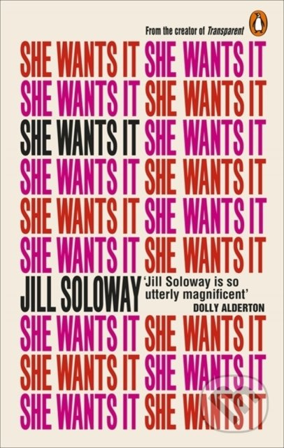 She Wants It (Desire, Power, and Toppling the Patriarchy) - kniha z kategorie Společenská beletrie