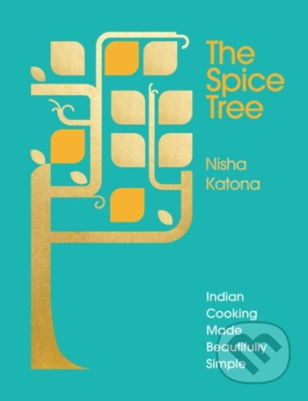 The Spice Tree (Indian Cooking Made Beautifully Simple) - kniha z kategorie Národní kuchyně